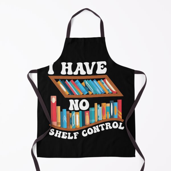 Item preview, Funny Reading Quotes I Have No Shelf Controll designed and sold by CREATIVE-TEE.
