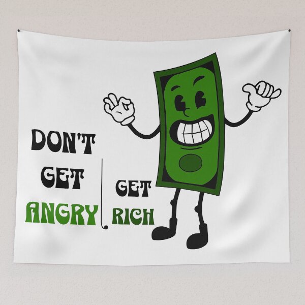 Item preview, Don't get angry, get rich designed and sold by Right-Fit27.