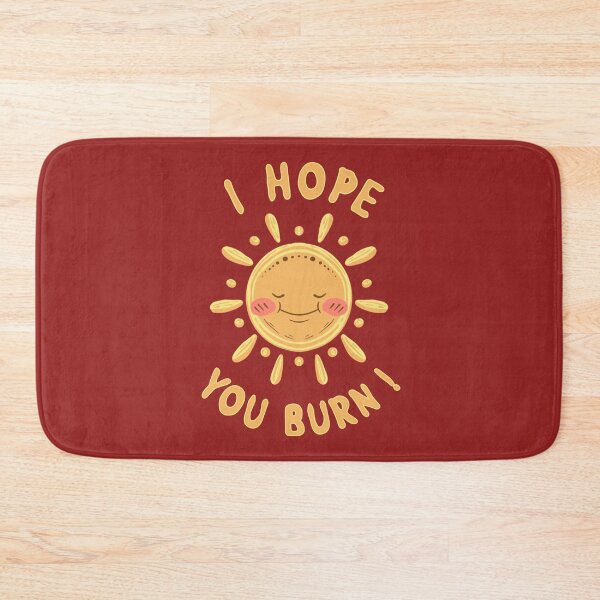 Item preview, I hope you burn designed and sold by SidTastic .