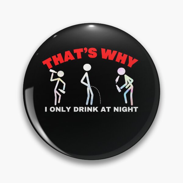 Item preview, That’s Why I Only Drink At Night designed and sold by Desiznn.