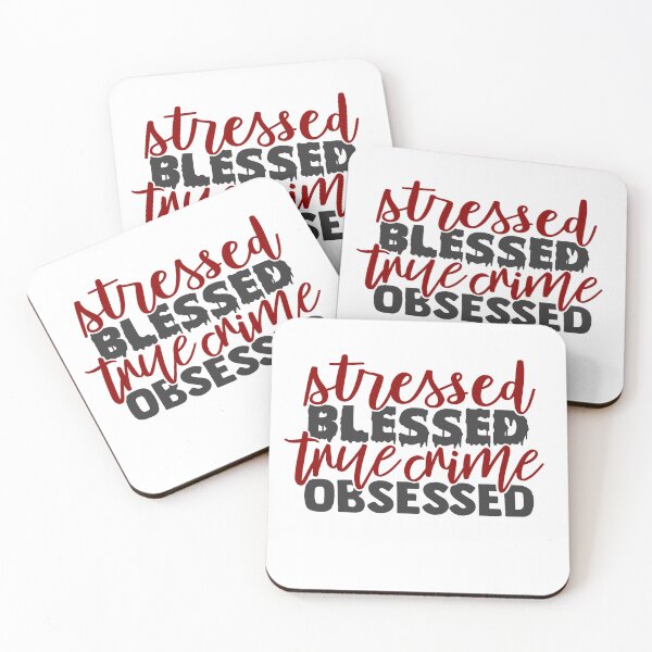 Item preview, Stressed, Blessed True Crime Obsessed-gift for True Crime Junkies designed and sold by BRtisticDesigns.