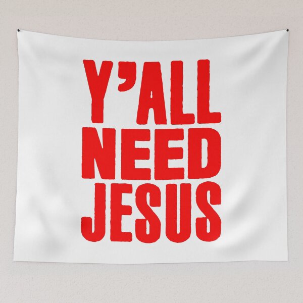 Item preview, Y'All Need Jesus designed and sold by plushism.