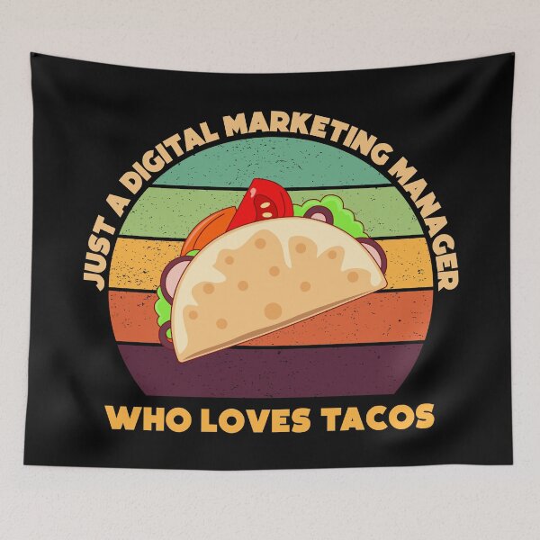 Item preview, Just a digital marketing manager who loves tacos, funny food lovers marketing manager job, humor, joke, meme, tacos lover designed and sold by SGS-.
