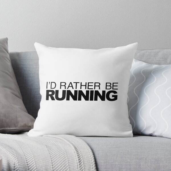 Id rather be Running Throw Pillow