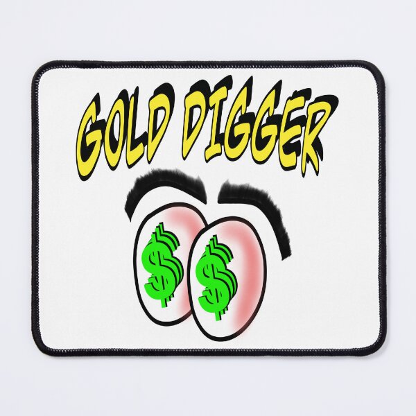 Item preview, Gold Digger Sees only money designed and sold by BusyMonkeys.