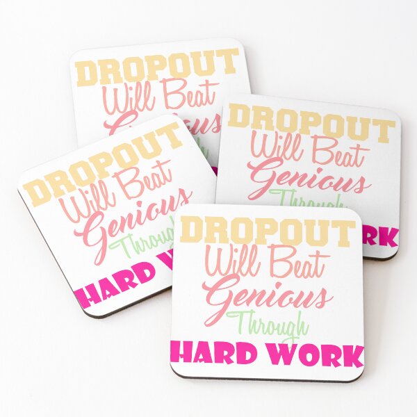Item preview, DROPOUT Will Beat Genious Througt Hard Work designed and sold by Amazigh-i7orran.