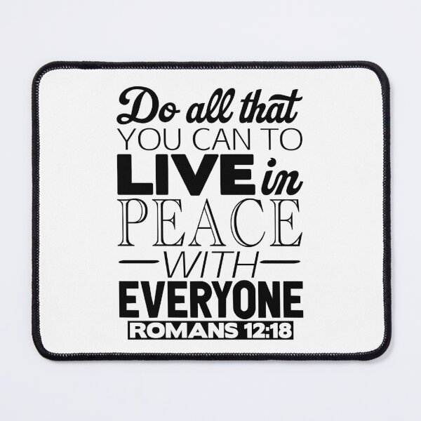 Item preview, Live In Peace With Everyone - Romans 12:18 designed and sold by plushism.