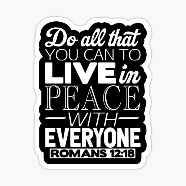 Item preview, Live In Peace With Everyone - Romans 12:18 designed and sold by plushism.