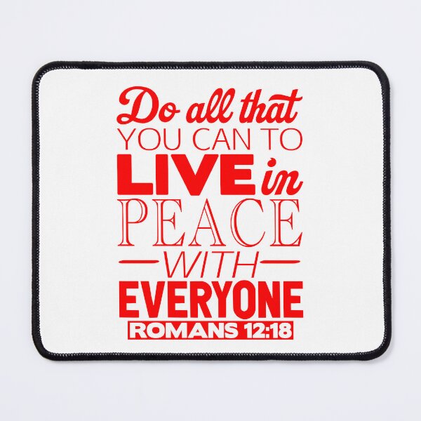 Item preview, Live In Peace With Everyone - Romans 12:18 designed and sold by plushism.