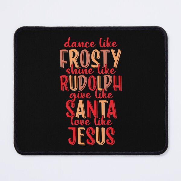 Item preview, ance like frost shine like rudolph give like santa love like jesus Christmas designed and sold by fahimtshirt.
