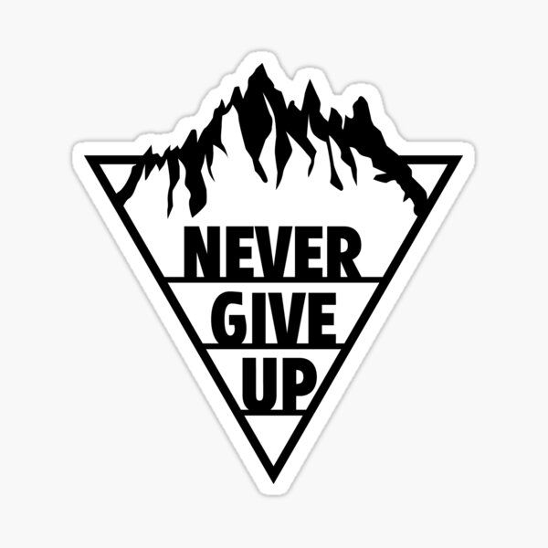 Item preview, NEVER GIVE UP - MOTIVATIONAL ARTWORK designed and sold by MotivationSpark.