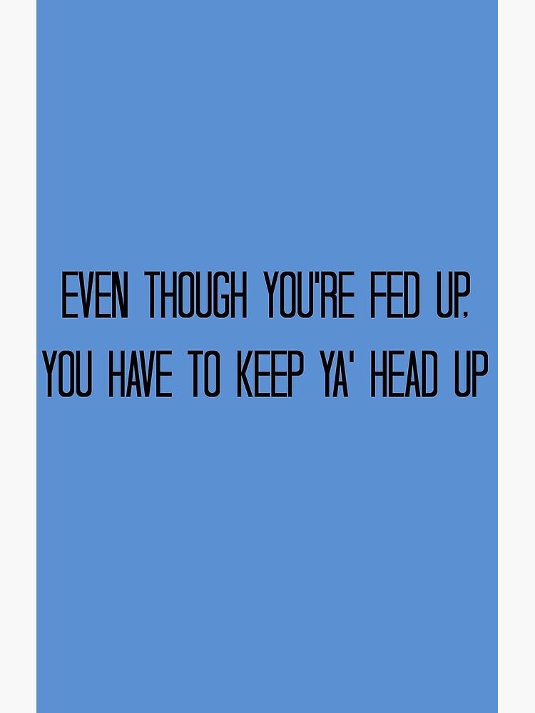 Keep Ya' Head Up by Slinky-Reebs