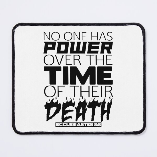 Item preview, No One Has Power Over Death - Ecclesiastes 8:8 designed and sold by plushism.