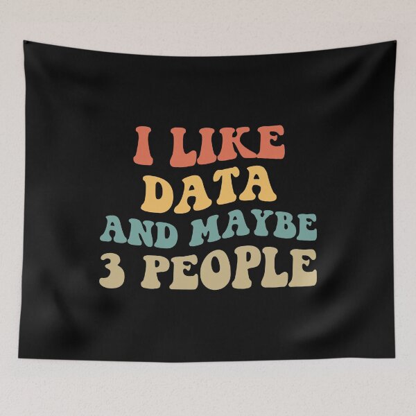Item preview, I Like Data And Maybe 3 People II designed and sold by Lemon Pepper.
