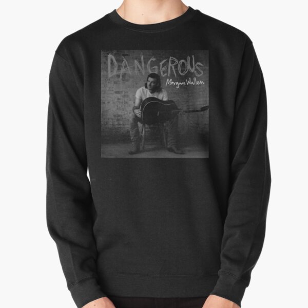 Morgan Wallen - Dangerous Pullover Sweatshirt