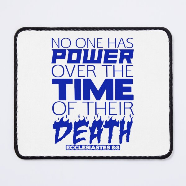 Item preview, No One Has Power Over Death - Ecclesiastes 8:8 designed and sold by plushism.