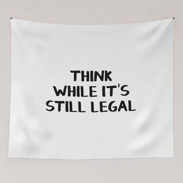 Item preview, Think while it's still legal designed and sold by allthetees.