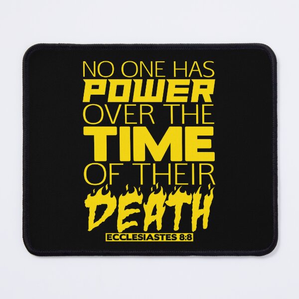 Item preview, No One Has Power Over Death - Ecclesiastes 8:8 designed and sold by plushism.
