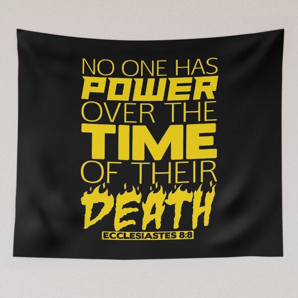 Item preview, No One Has Power Over Death - Ecclesiastes 8:8 designed and sold by plushism.