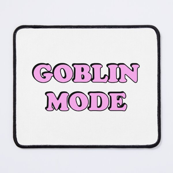 Item preview, Goblin mode designed and sold by Inspirationmotivation.