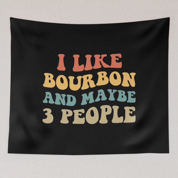 Item preview, I Like Bourbon And Maybe 3 People II designed and sold by Lemon Pepper.