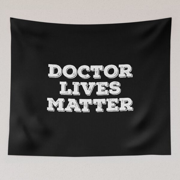 Item preview, Doctor Lives Matter designed and sold by Twenty2Creative.