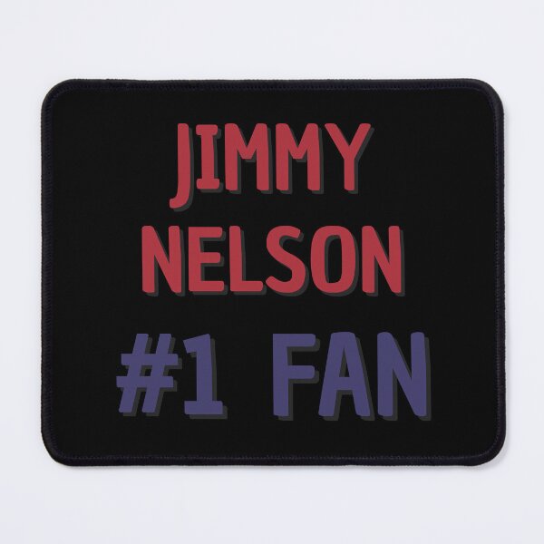 Item preview, Jimmy Nelson - #1 Fan designed and sold by Rybariuns.