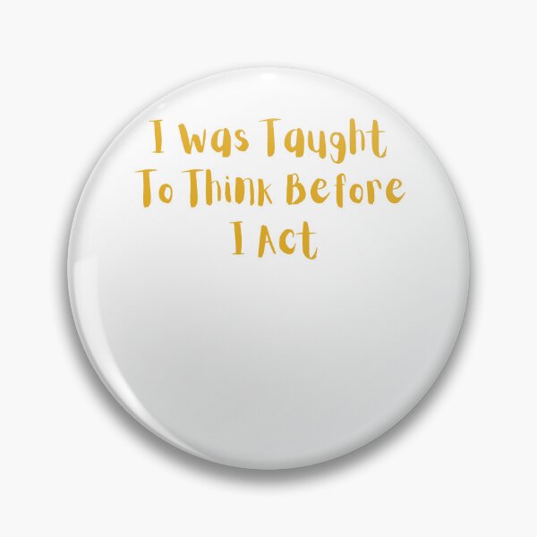 Item preview, Teacher, i was taught to think before i act designed and sold by Allklassy.