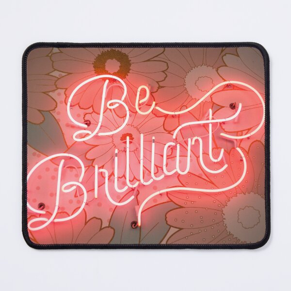 Item preview, This a 'Be Brilliant' designed by Harshly For All Redbubble Users  designed and sold by Harshly.