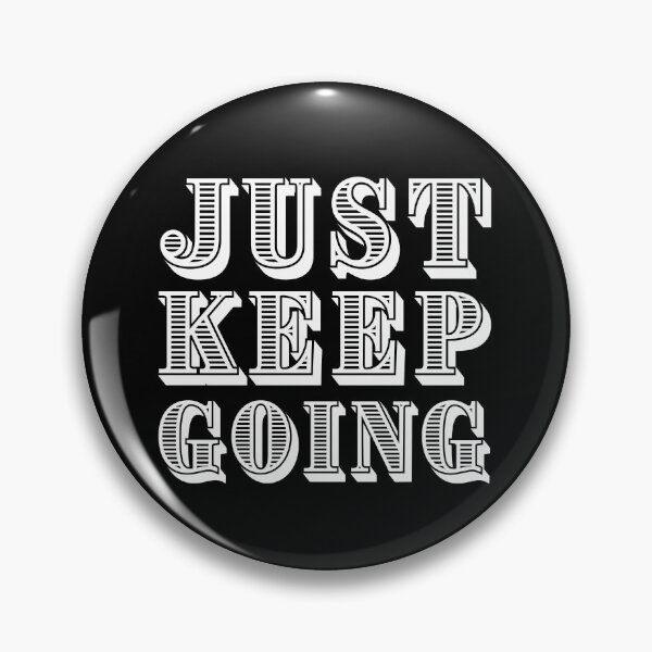 Item preview, Just  keep going designed and sold by Shambusiness.