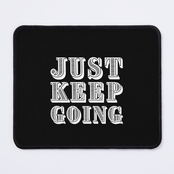 Item preview, Just  keep going designed and sold by Shambusiness.