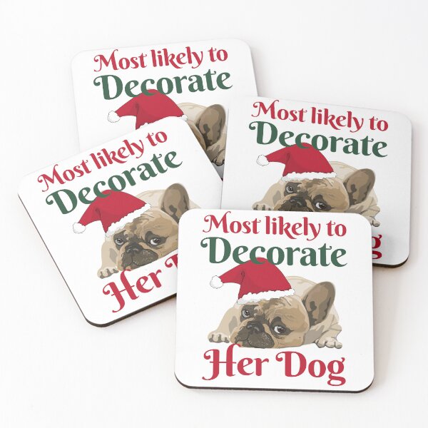 Item preview, Most Likely To Decorate Her Dog designed and sold by karolaan.