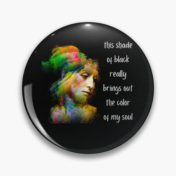 Item preview, this shade of black really brings out the color of my soul 22 designed and sold by FLOWER--ART.