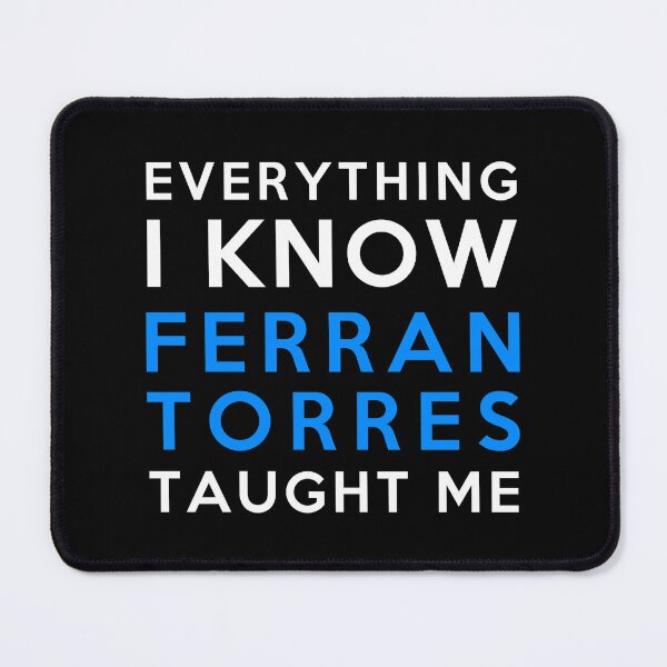 Item preview, Ferran Torres - Everything i know designed and sold by 2Girls1Shirt.
