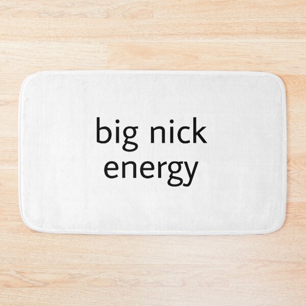 Item preview,  FUNNY BIG NICK ENERGY designed and sold by Review ⭐⭐⭐⭐⭐ (3,109).