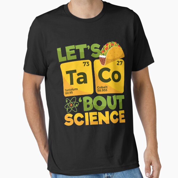 Artikel-Vorschau von Lass uns Taco 'Bout Science, designt und verkauft von lsrclothing.