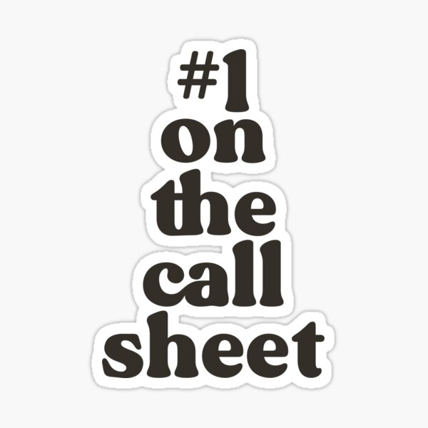 1-on-the-call-sheet-sticker-for-sale-by-secondanchor-redbubble