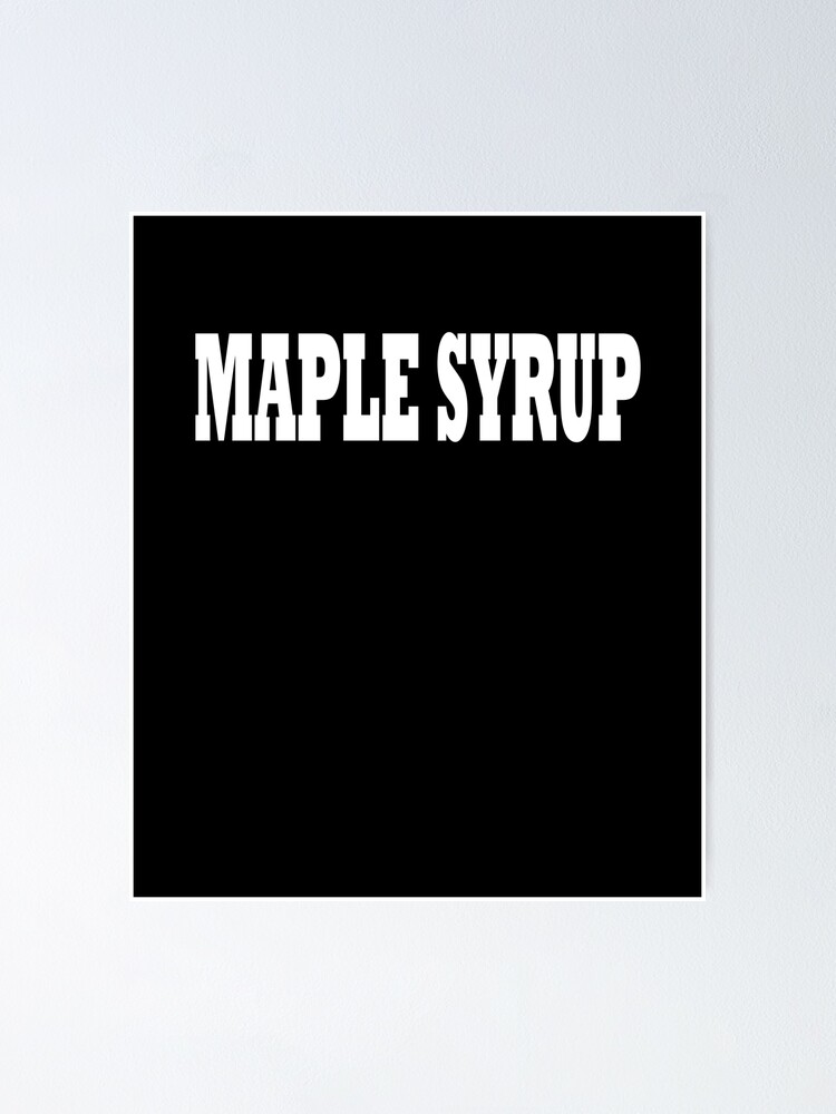 "Maple Syrup Costume Halloween" Poster for Sale by arcadetoystore