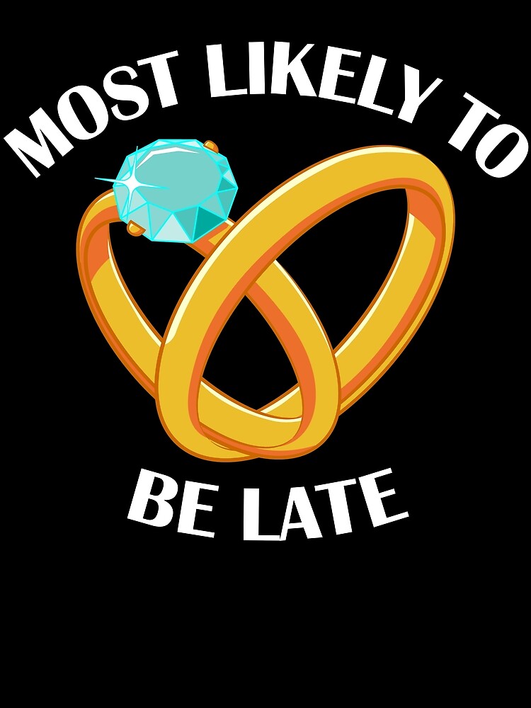 Thumbnail 3 von 3, Tuch, Most Likely To Be Late Funny Matching Wedding Gear designt und verkauft von DynamicDesign.