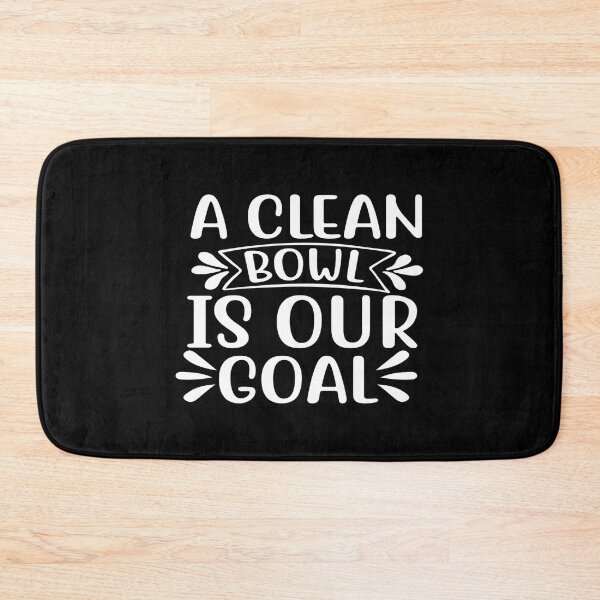 Item preview, A Clean Bowl Is Our Goal designed and sold by phassystore.