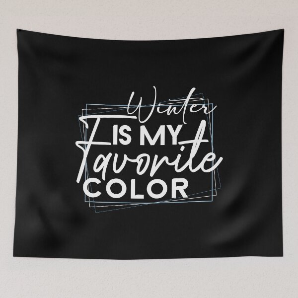 Item preview, Winter is my favorite color designed and sold by ProMySign.