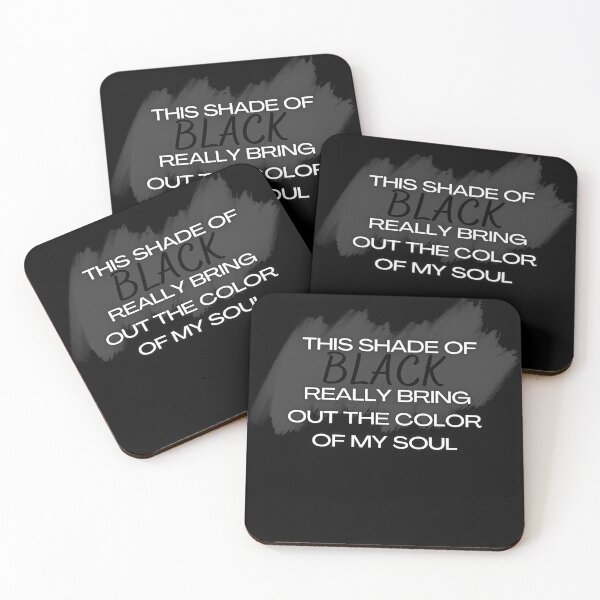 Item preview, this shade of black really brings out the color of my soul 2023 designed and sold by FLOWER--ART.