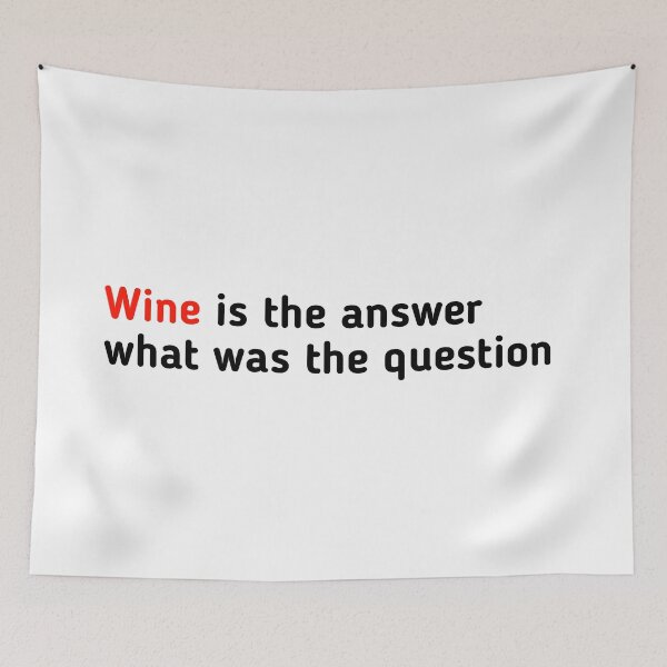 Item preview, wine is the answer what was the question designed and sold by Fiona Shorts.