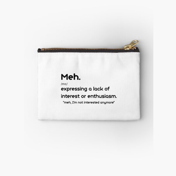 Item preview, Meh Definition designed and sold by Meeseeeks.