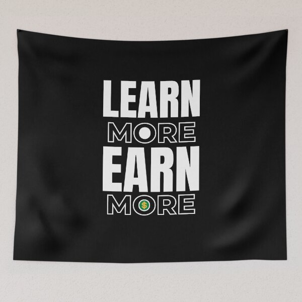Item preview, Learn More Earn More designed and sold by Merigold.