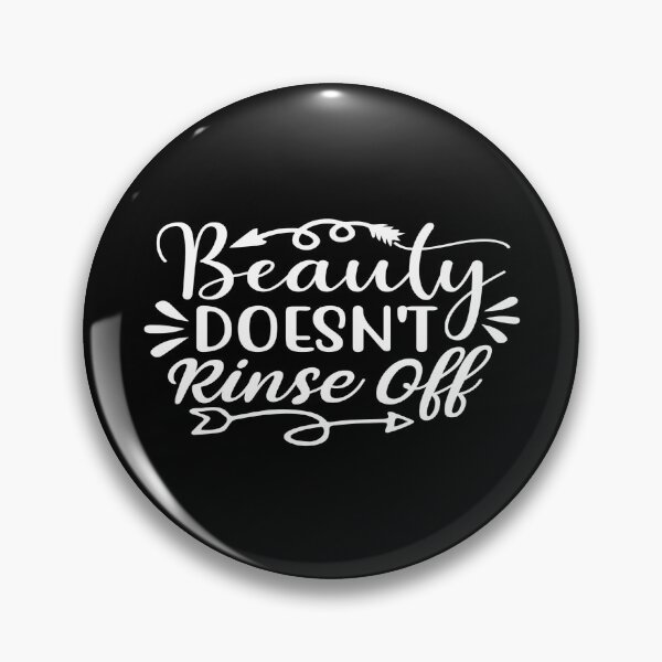 Item preview, Beauty Doesn't Rinse Off designed and sold by phassystore.
