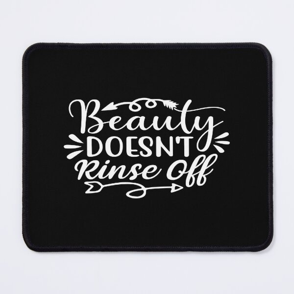 Item preview, Beauty Doesn't Rinse Off designed and sold by phassystore.