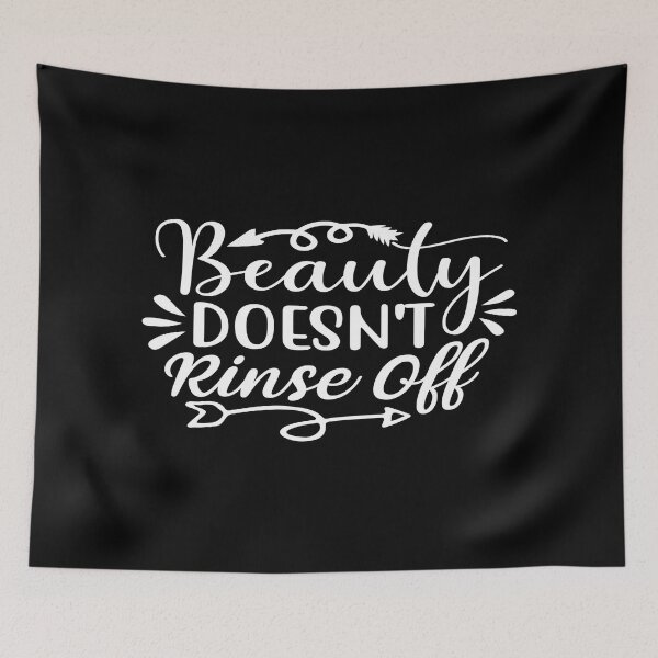 Item preview, Beauty Doesn't Rinse Off designed and sold by phassystore.