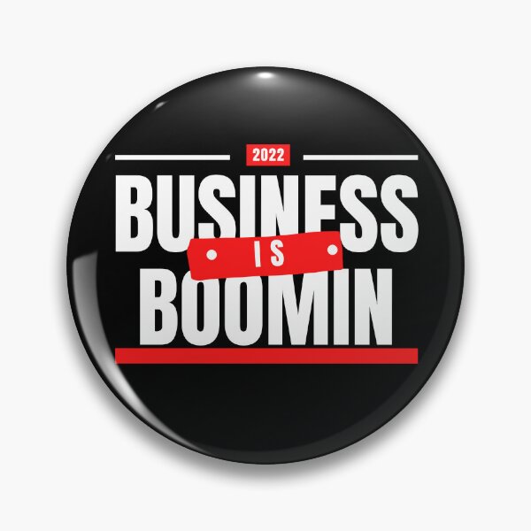 Item preview, Business is boomin designed and sold by Shambusiness.