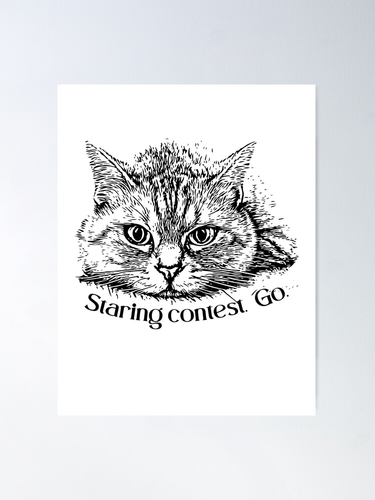Staring Contest Posters for Sale